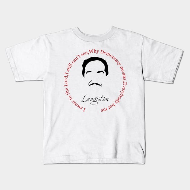 Langston Hughes Civil Rights Quote Kids T-Shirt by PoetandChef